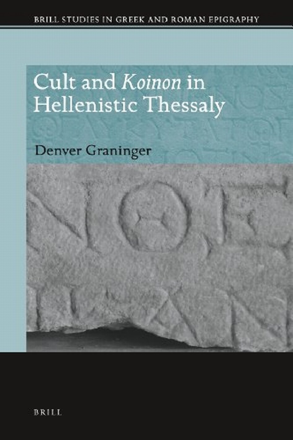 Cult and Koinon in Hellenistic Thessaly