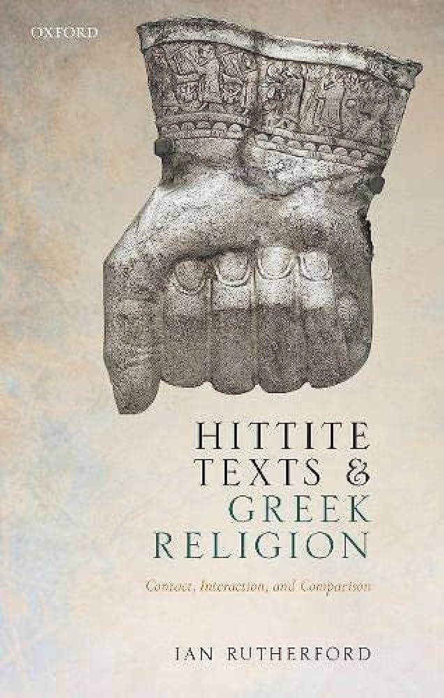 Hittite Texts and Greek Religion: Contact, Interaction, and Comparison