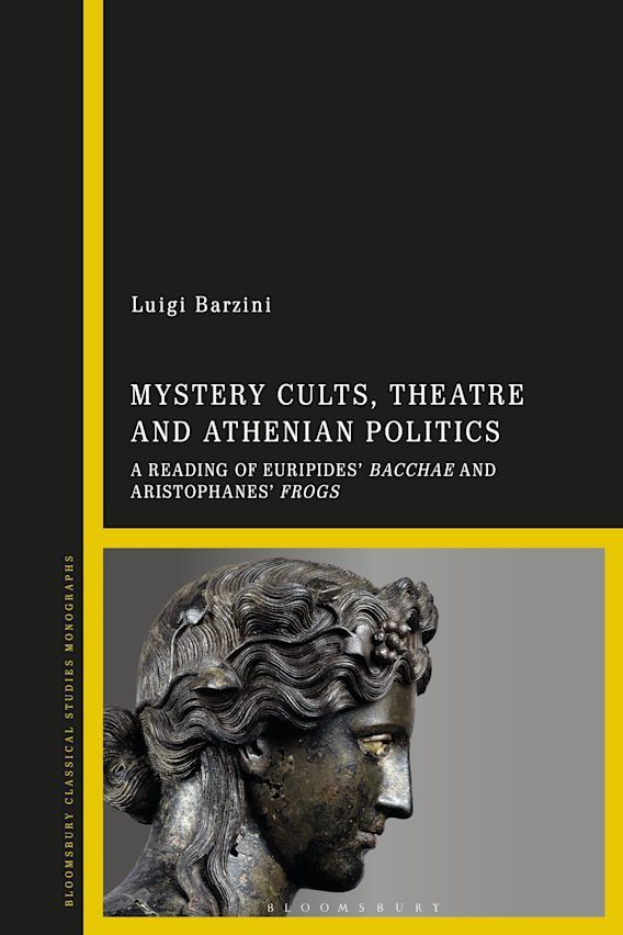 Mystery Cults, Theatre and Athenian Politics: A Reading of Euripides' Bacchae and Aristophanes' Frogs