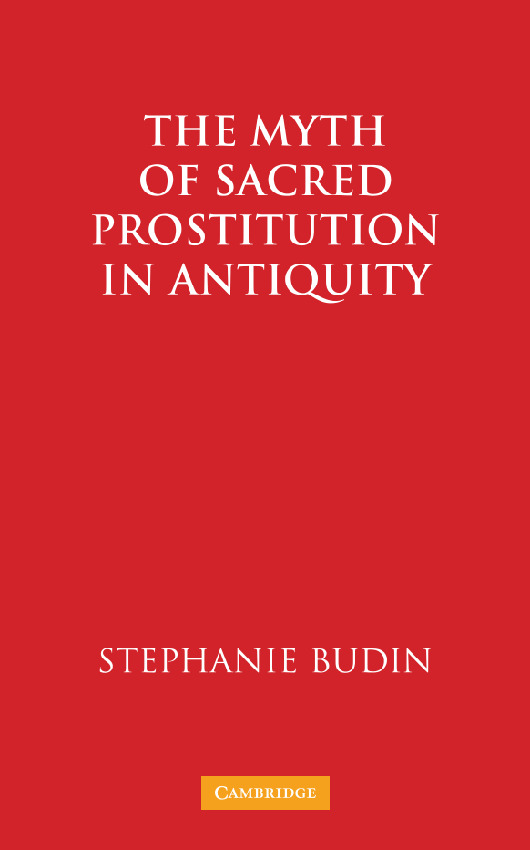 The Myth of Sacred Prostitution in Antiquity