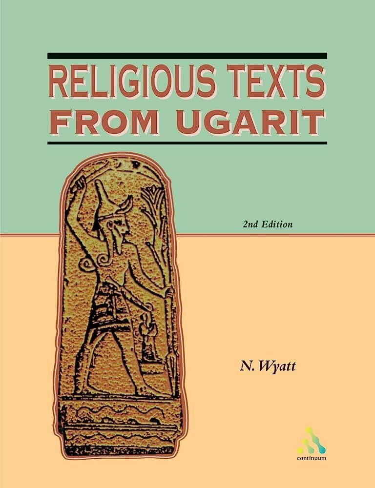 Religious Texts from Ugarit 2nd Edition (Nicolas Wyatt) (z-lib.org)