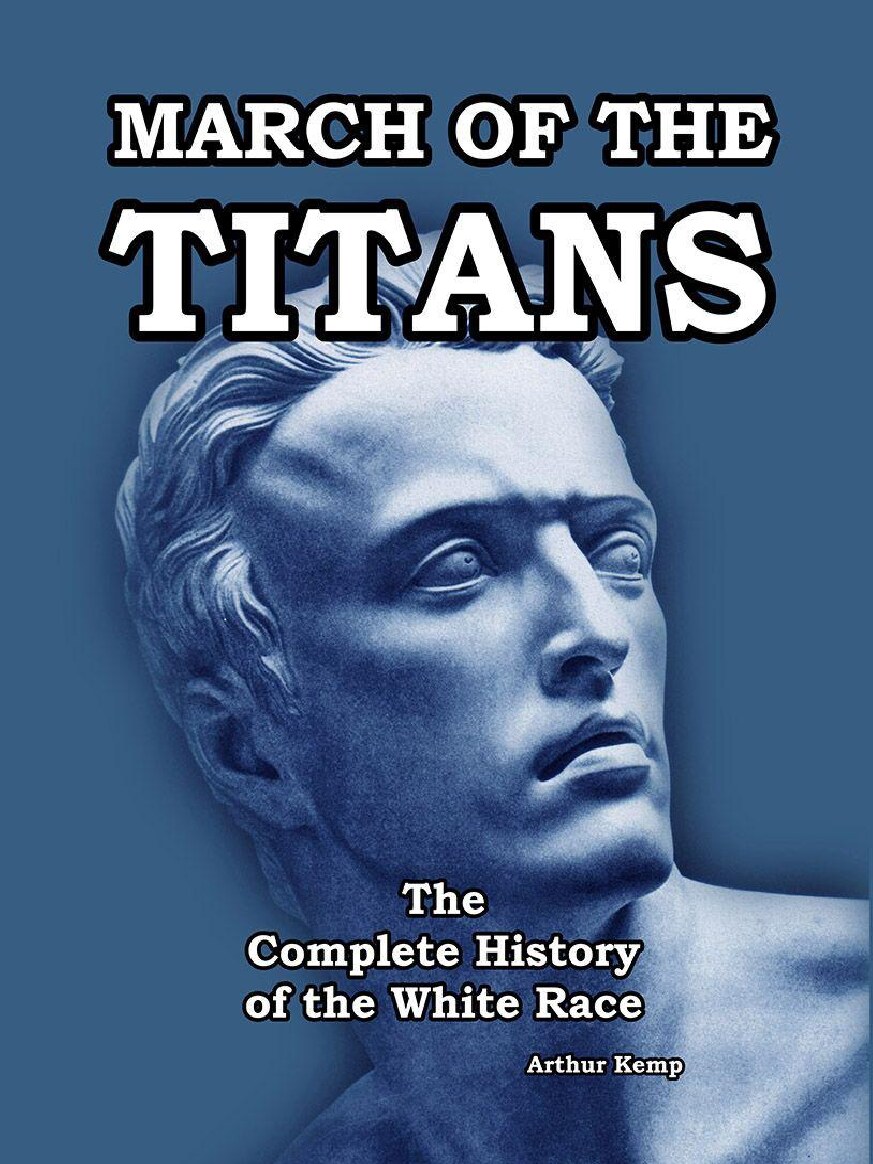 March of the Titans: The Complete History of the White Race