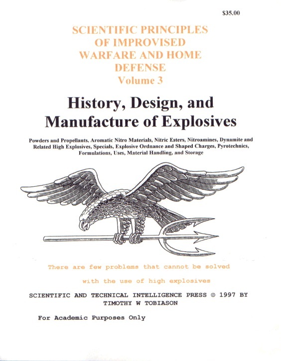 Timothy Tobiason - Scientific Principles of Improvised Weapons and Home Defense Volume 3 - History Design and Manifacture of Explosives