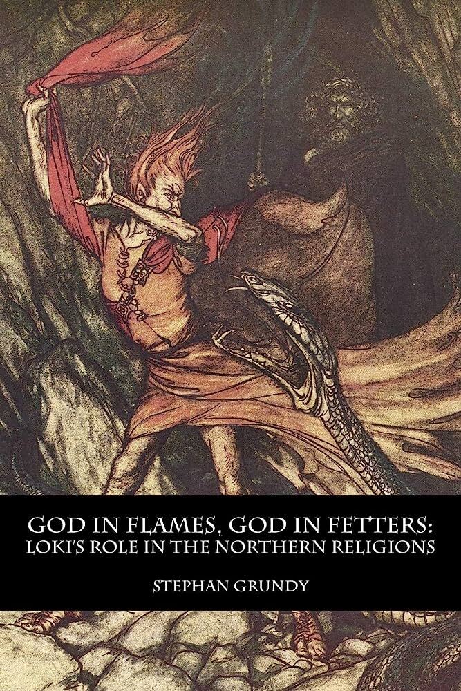 God in Flames, God in Fetters: Loki's Role in the Northern Religions