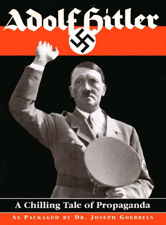 Adolf Hitler; A Chilling Tale Of Propaganda