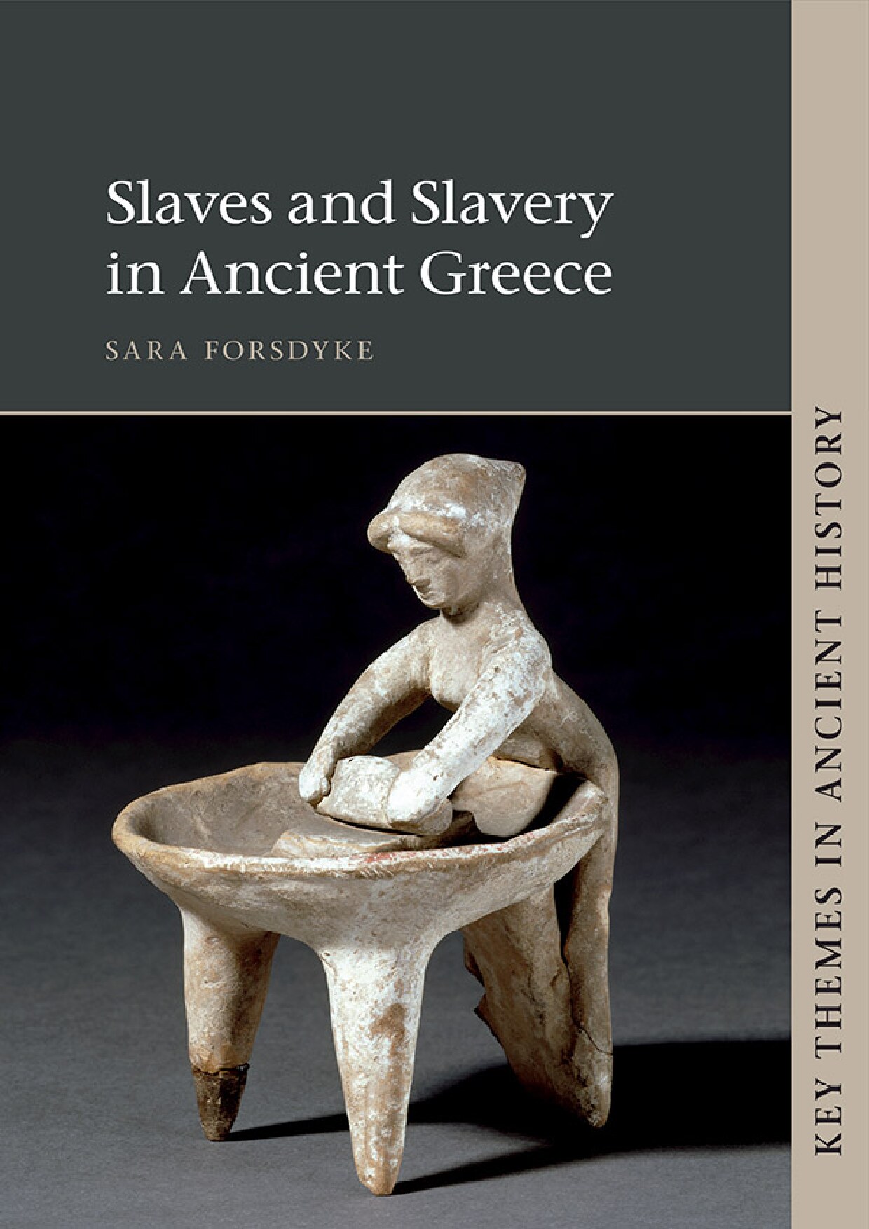 Key Themes in Ancient History: Slaves and Slavery in Ancient Greece