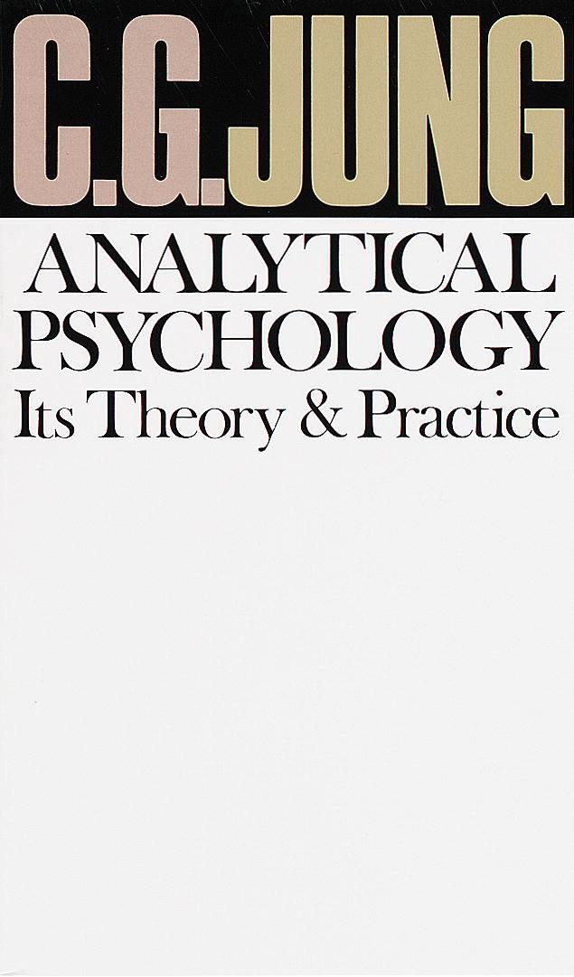 Analytical Psychology: Its Theory & Practice
