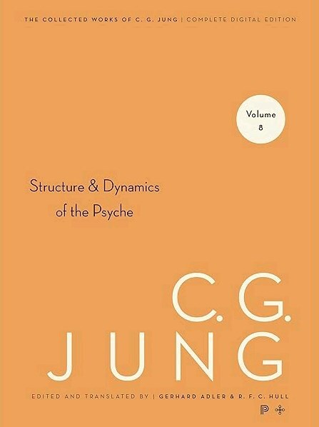 Collected Works of C. G. Jung - Volume 8: The Structure and Dynamics of the Psyche