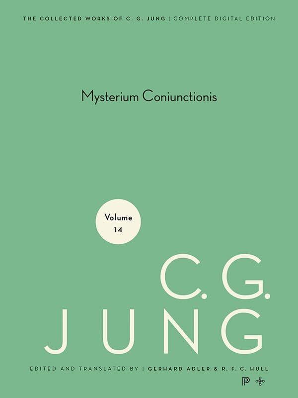 Collected Works of C. G. Jung - Volume 14: Mysterium Coniunctionis
