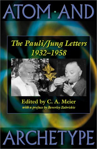 Atom and Archetype: The Pauli/Jung Letters - 1932–1958