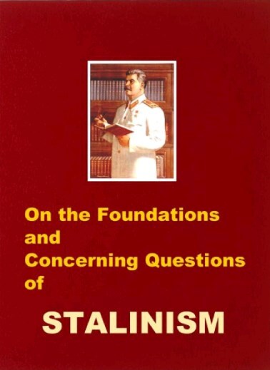 On the Foundations and Concerning Questions of Stalinism