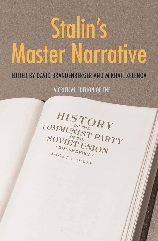Stalin's Master Narrative: A Critical Edition of the History of the Communist Party of the Soviet Union