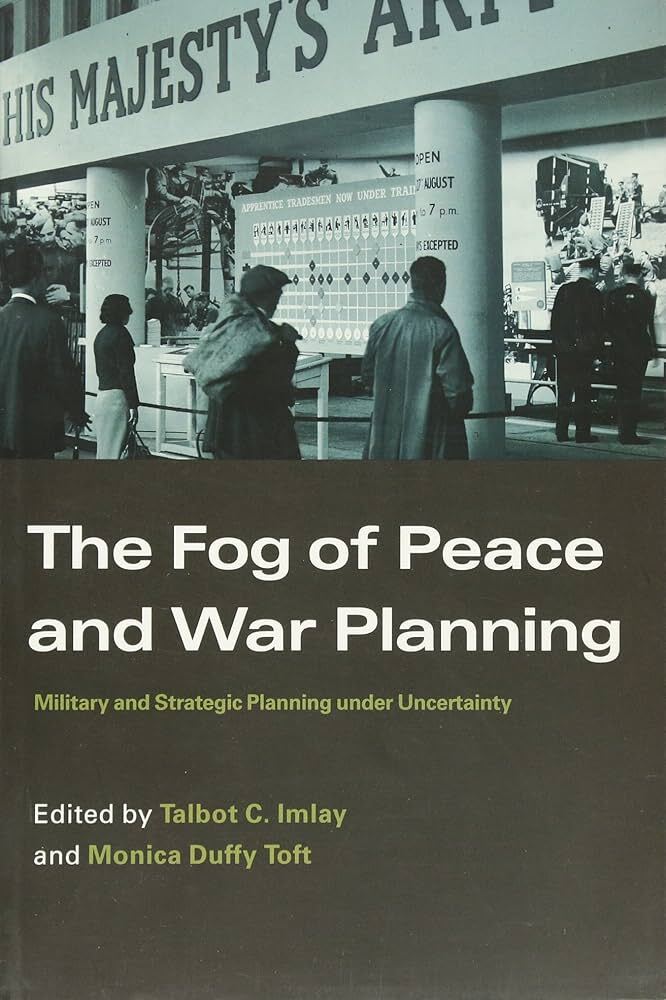 The Fog of Peace and War Planning: Military and Strategic Planning under Uncertainty
