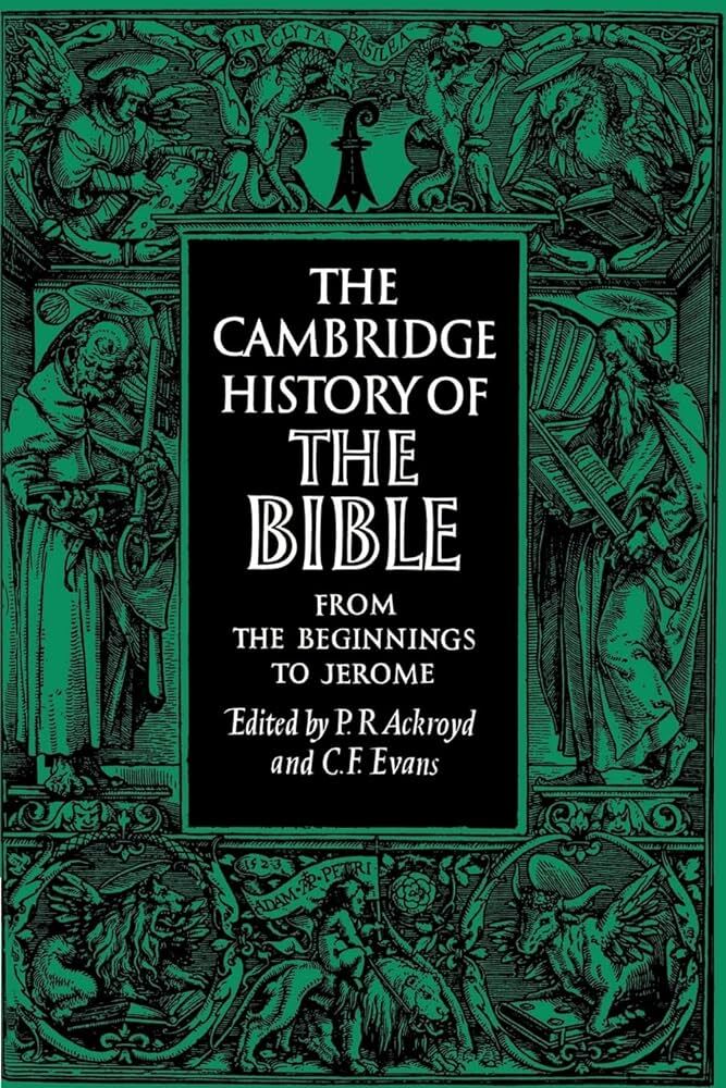 The Cambridge History of the Bible - Volume 1: From the Beginnings to Jerome