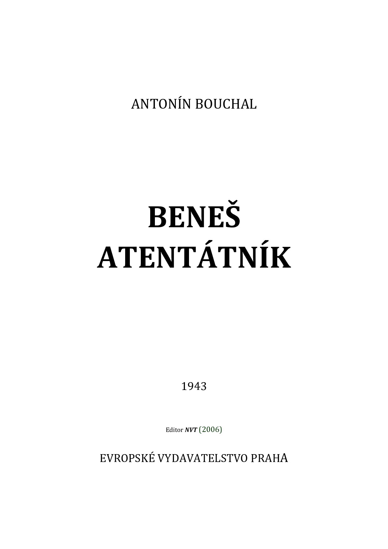 Benes_atentatnik-Antonin_Bouchal