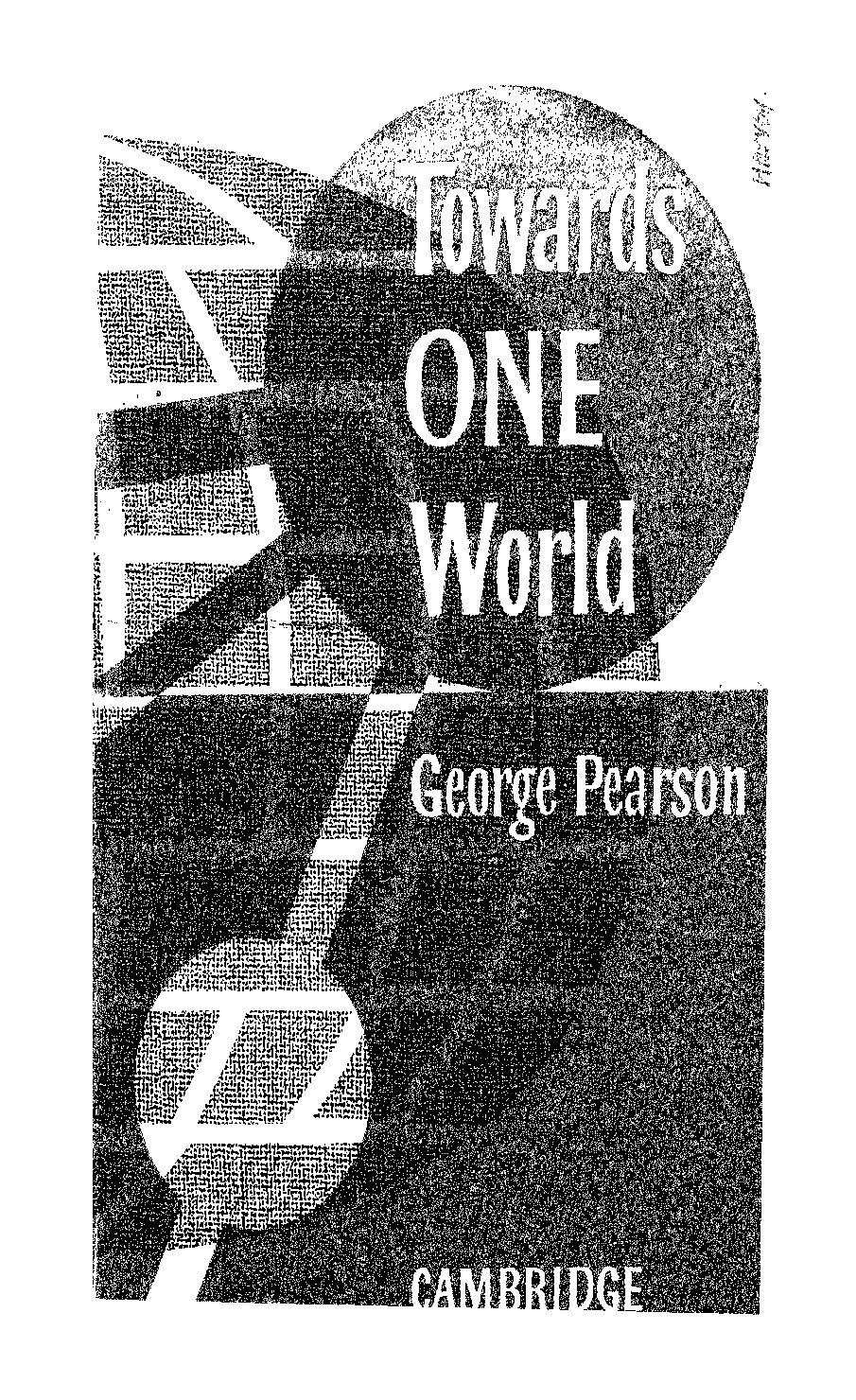 Pearson, George; Towards One World