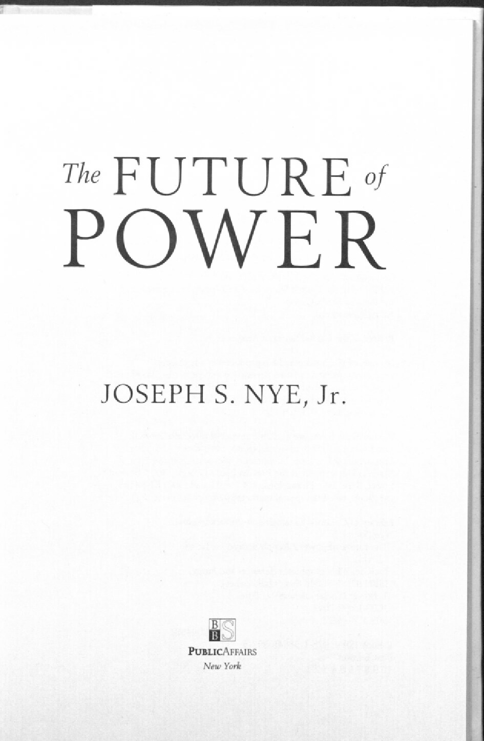 Joseph S. Nye Jr. - The Future of Power