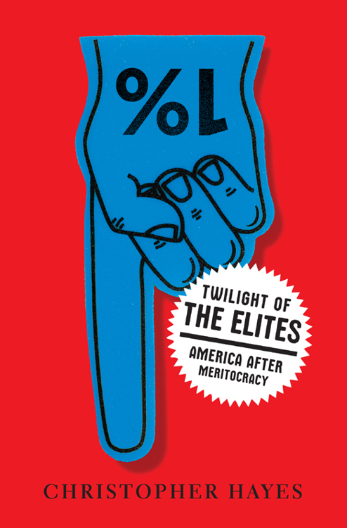 Twilight of the Elites: America After Meritocracy