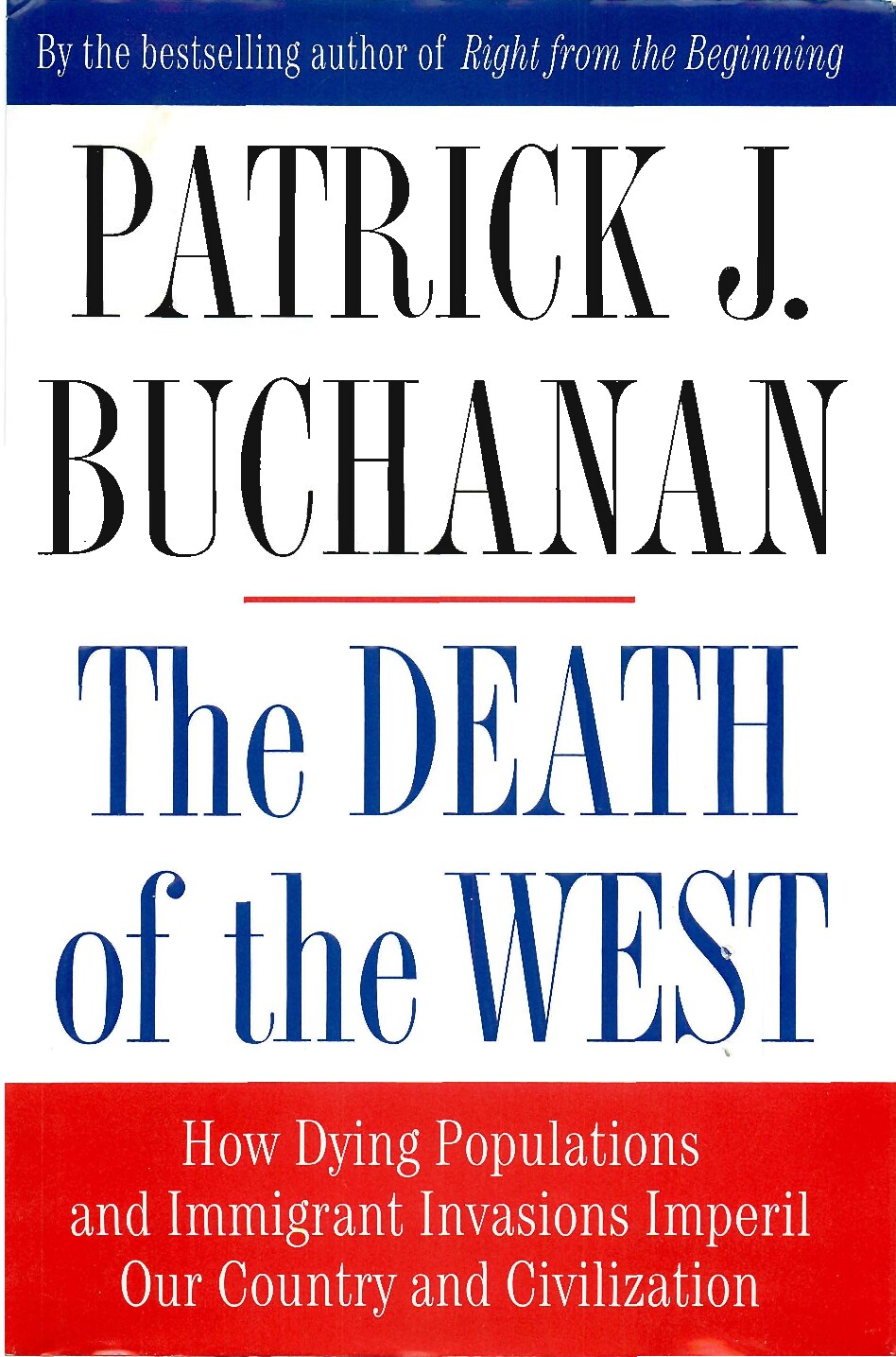 Patrick J. Buchanan - The Death of the West