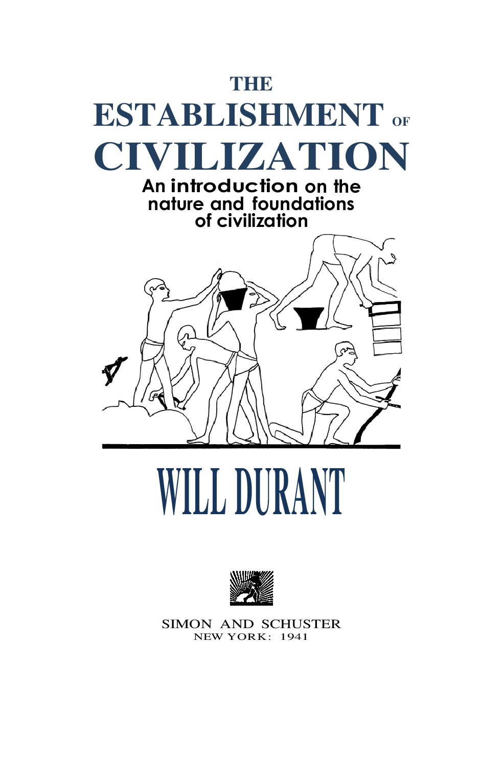 Will Durant - The Establishment of Civilization