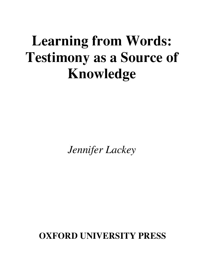 Learning from Words : Testimony As a Source of Knowledge
