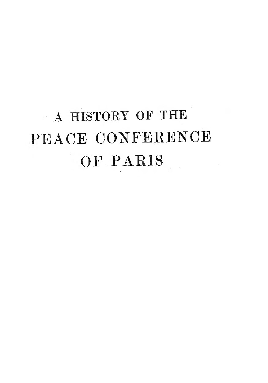 A History Of The Peace Conference Of Paris