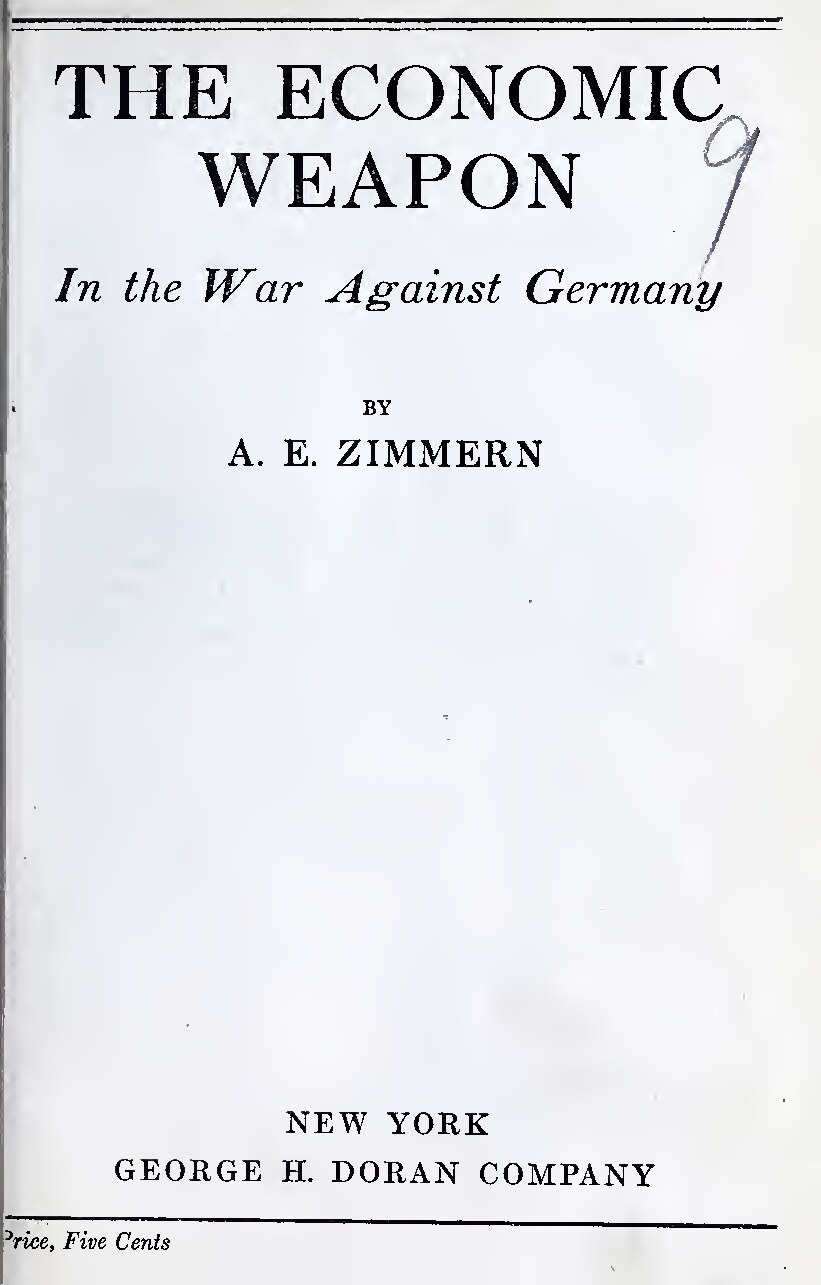 The economic weapon in the war against Germany, by A.E. Zimmern