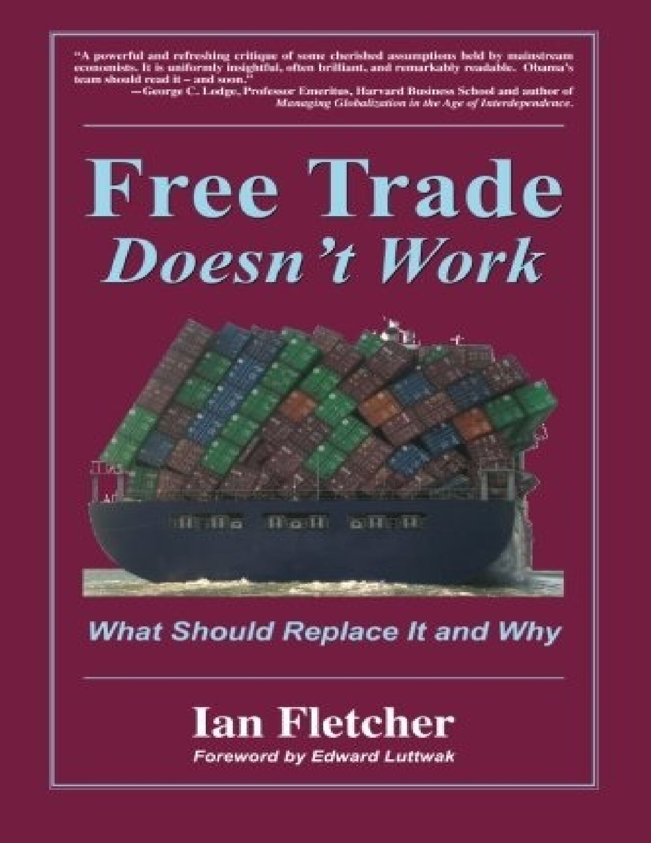 Free Trade Doesn't Work: What Should Replace It and Why
