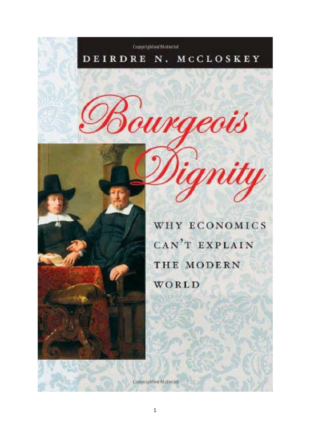 Deirdre N. McCloskey-Bourgeois Dignity_ Why Economics Can't Explain the Modern World-University Of Chicago Press (2010)