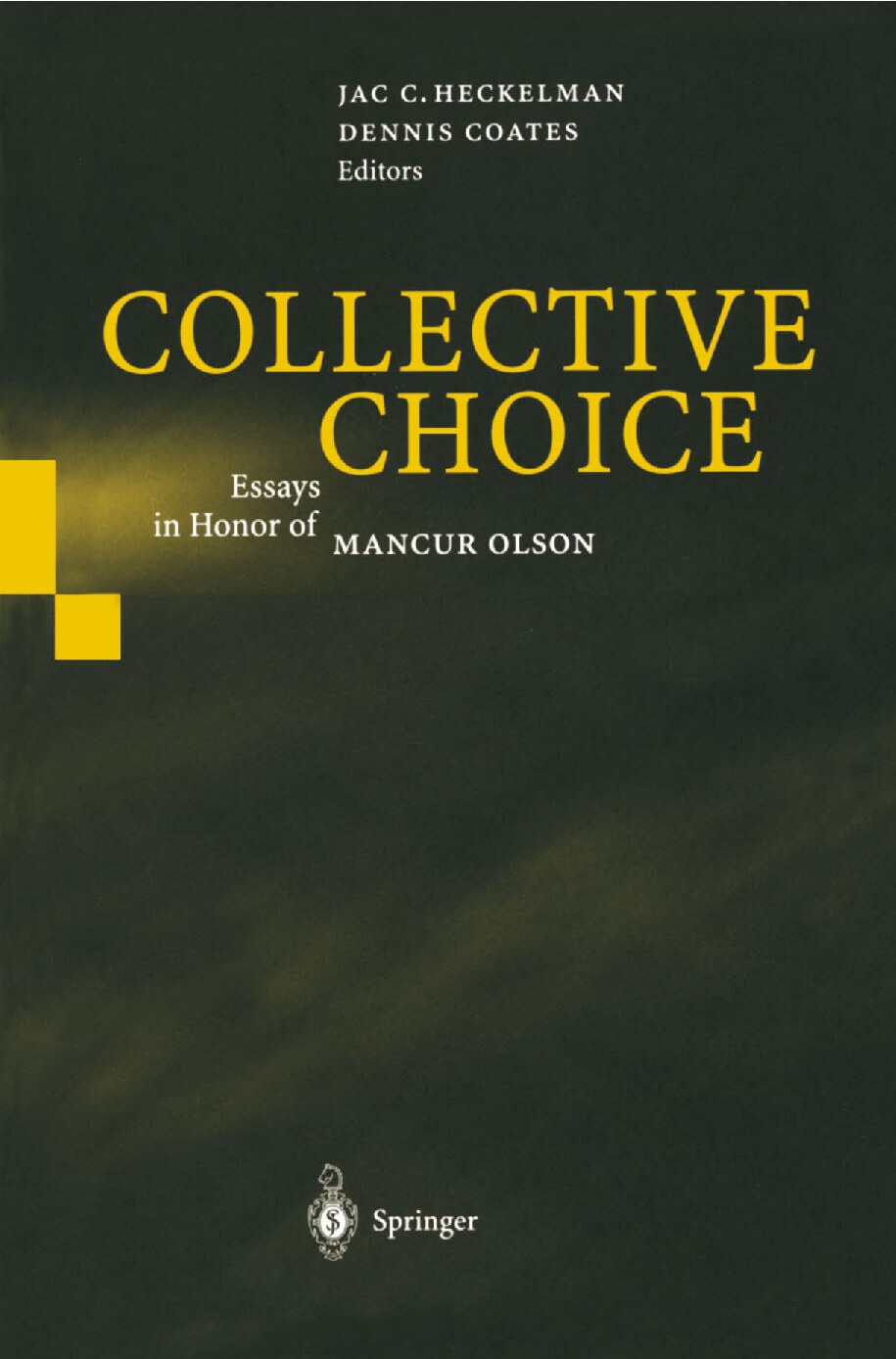 Jac C. Heckelman - Collective Choice; Essays in Honor of Mancur Olson
