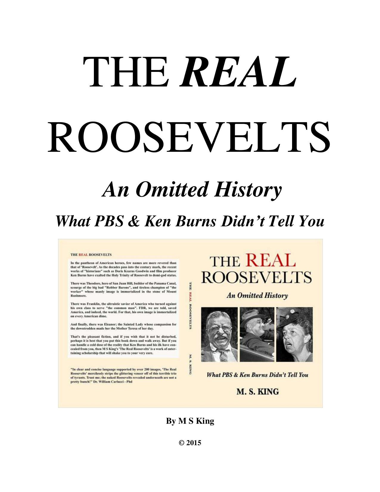 King, Mike S.; The Real Roosevelts - An Omitted History, What PBS & Ken Burns Didn't Tell You