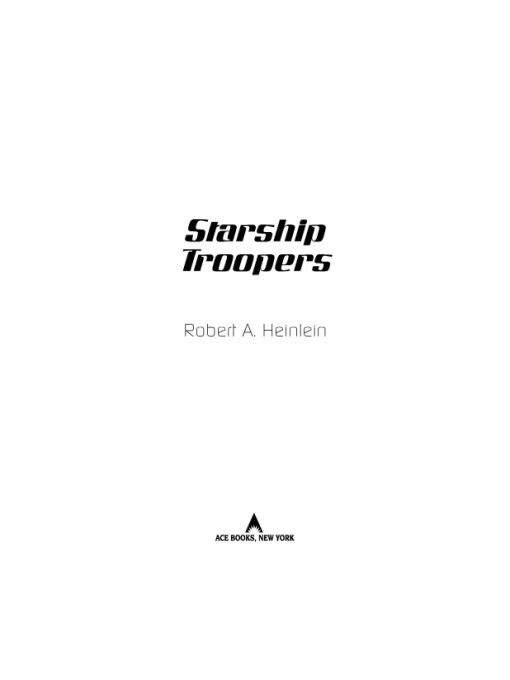 Robert A. Heinlein - Starship Troopers