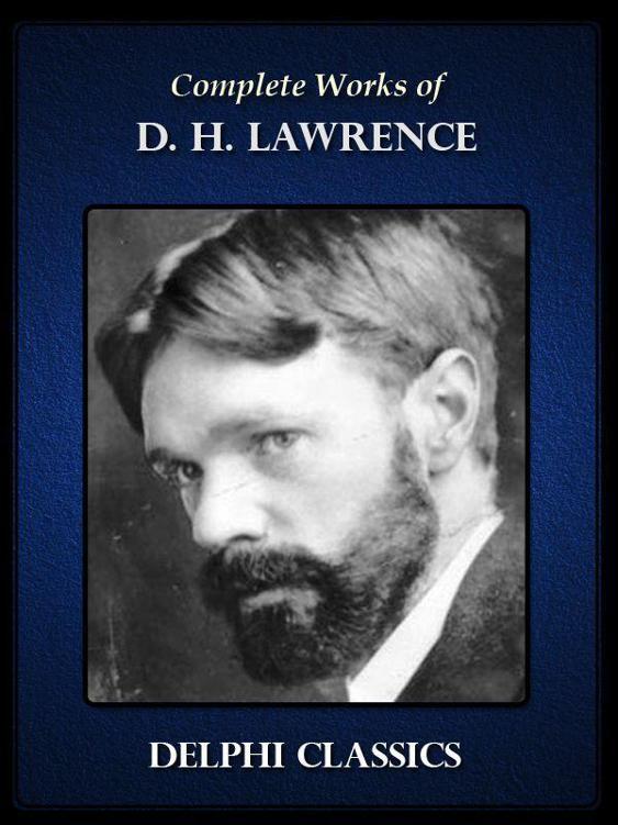 Complete Works of D.H. Lawrence (Illustrated)