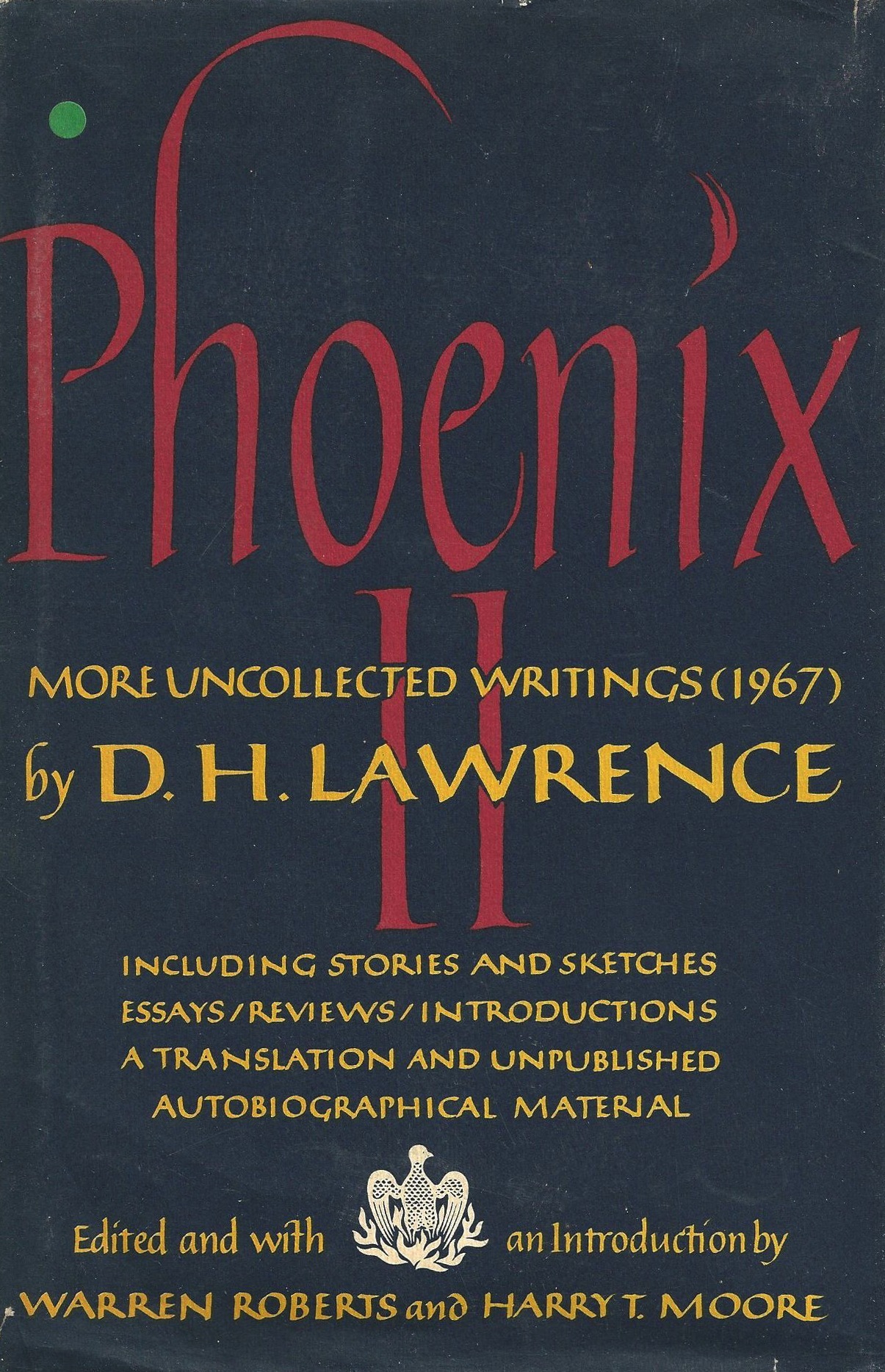 Phoenix II: Uncollected, Unpublished, and Other Prose Works