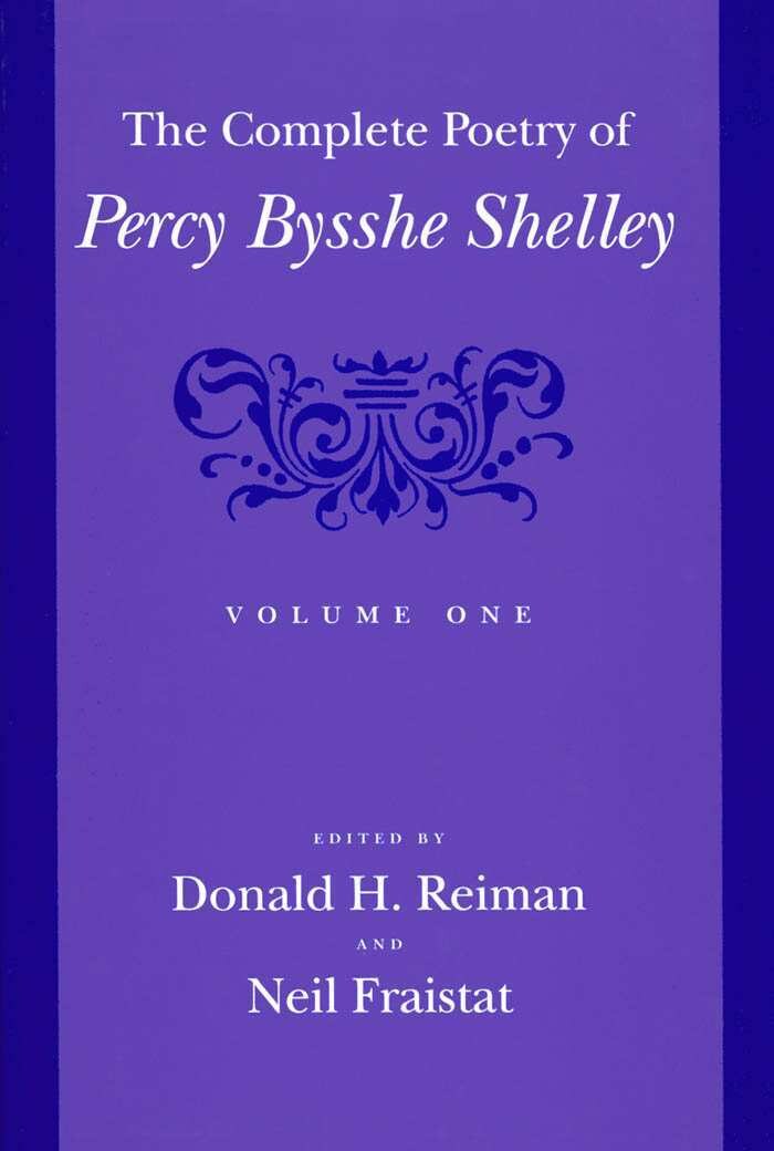 Percy Bysshe Shelley - The Complete Poems Vol 1