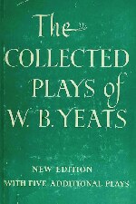 The Collected Plays of W. B. Yeats (New Edition)