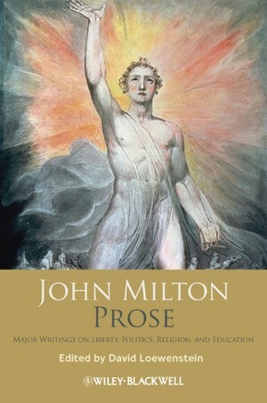 John Milton Prose: Major Writings on Liberty, Politics, Religion, and Education