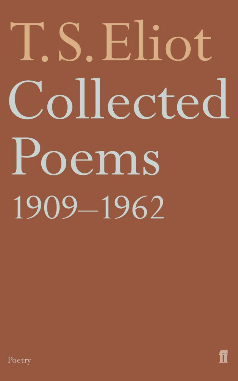 Eliot, T.S. - Collected Poems, 1909-1962 (Faber, 2002)