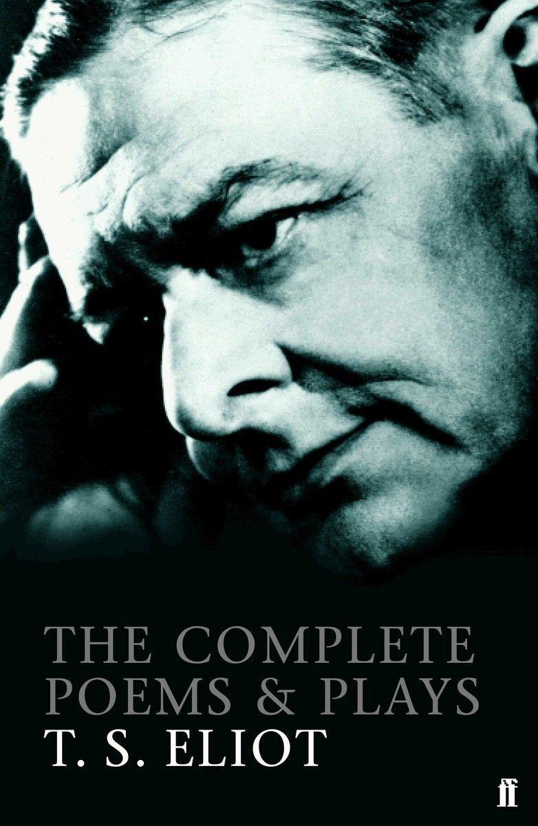 Eliot, T.S. - Complete Poems and Plays (Faber, 1969)