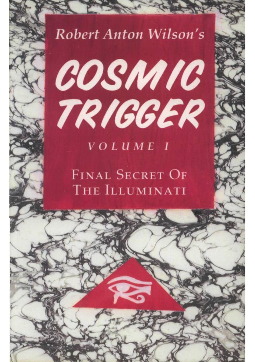 Cosmic Trigger I