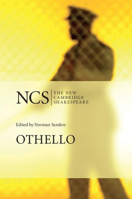 Othello (The New Cambridge Shakespeare, Norman Sanders ed., 2e, 2003)