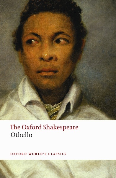 The OXFORD SHAKESPEARE: Othello: The Moor of Venice