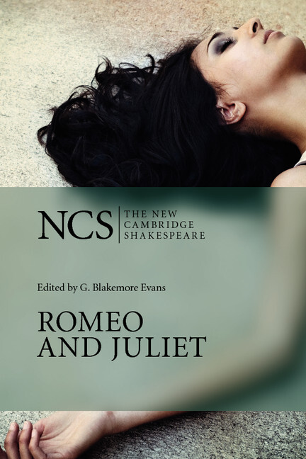 Romeo and Juliet (The New Cambridge Shakespeare, G. Blakemore Evans ed., 2e, 2003)