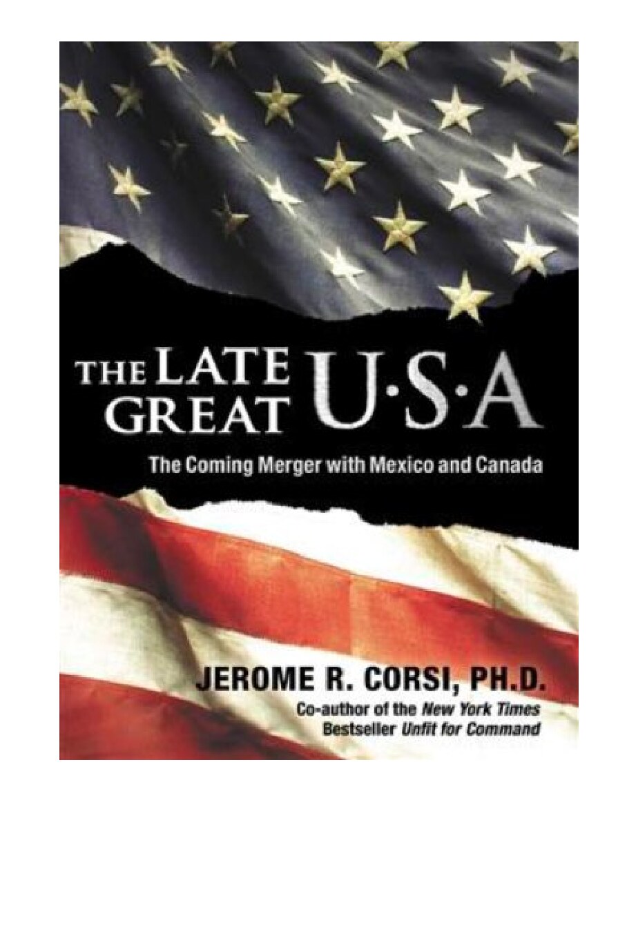The Late Great USA: The Coming Merger With Mexico and Canada