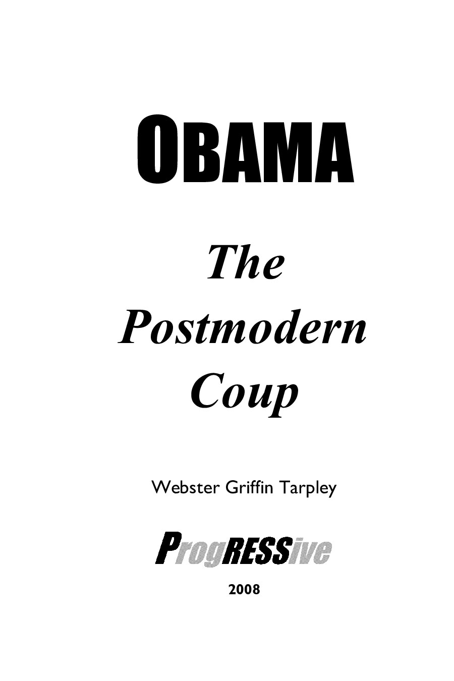 Obama - The Postmodern Coup: Making of a Manchurian Candidate.doc