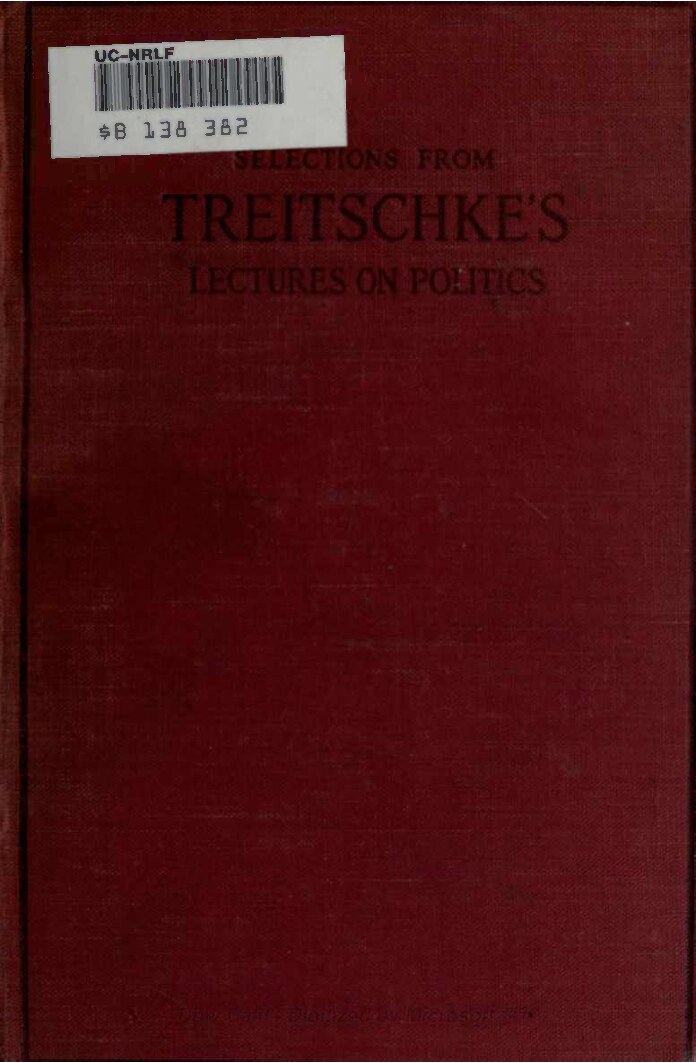 von Treitschke, Heinrich; Selections From Treitschke's Lectures On Politics