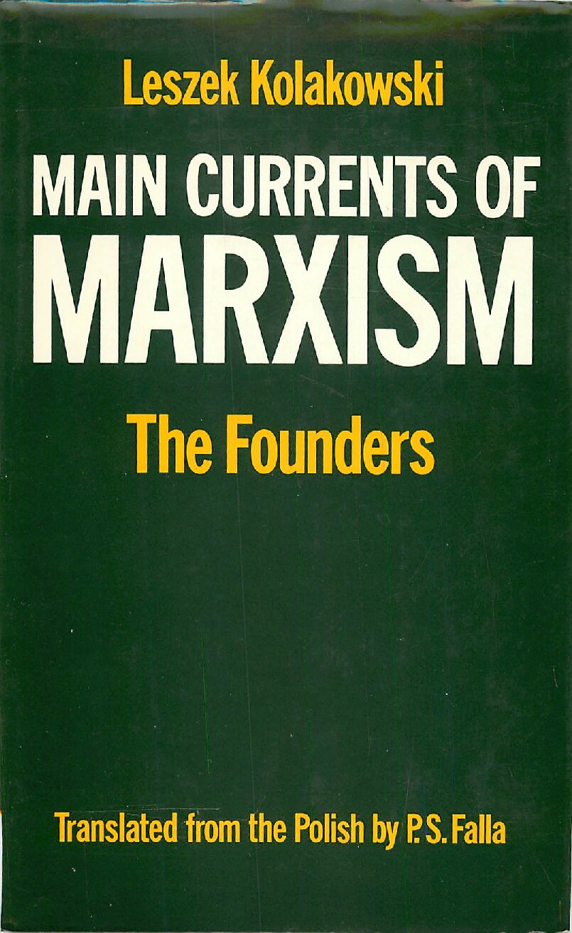 Kolakowski, Leszek; Main Currents of Marxism - The Founders