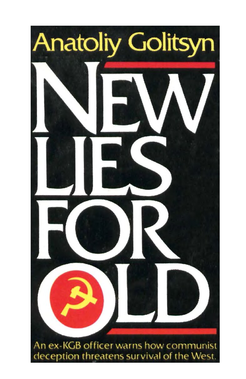 Golitsyn, Anatoliy; New Lies For Old; The Communist Strategy of Deception and Disinformation