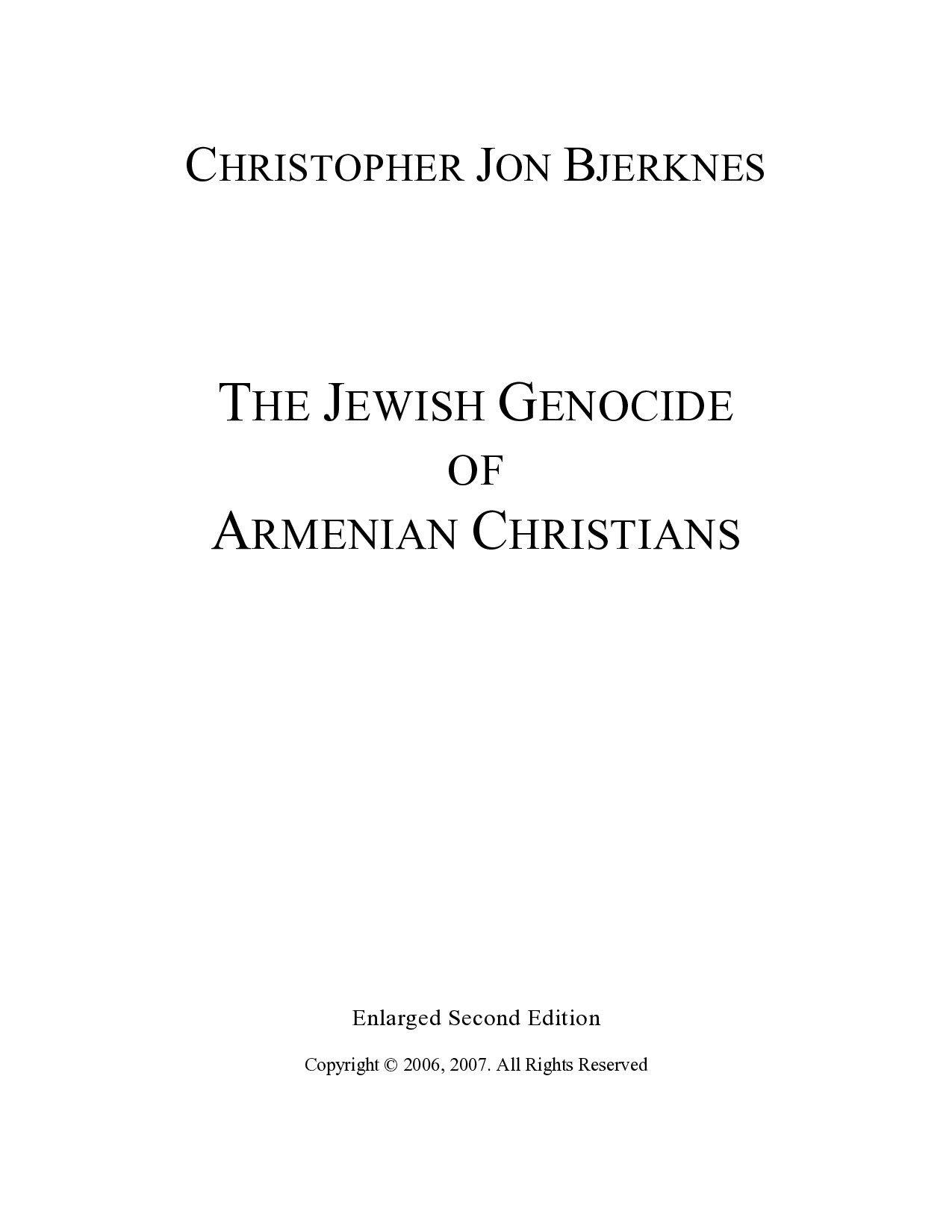Bjerknes, Christopher John; The Jewish Genocide of Armenian Christians