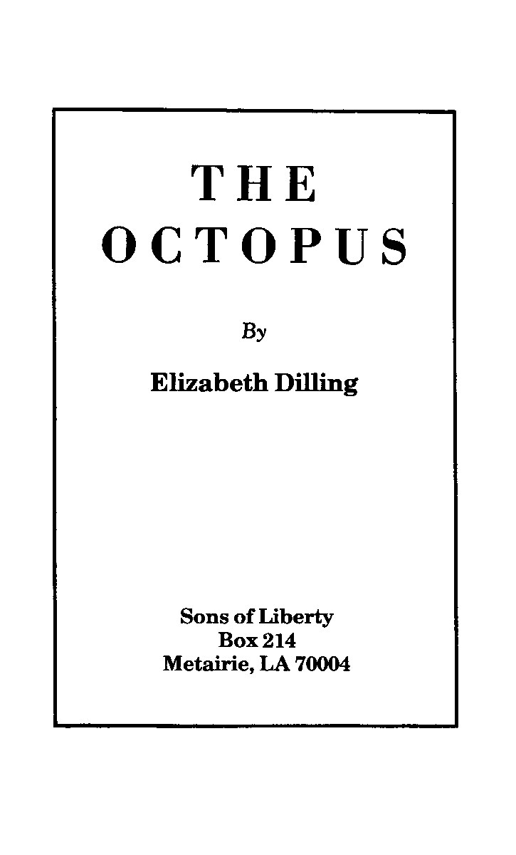 Dilling, Elizabeth; Octopus, The